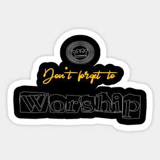 words to worship Sticker